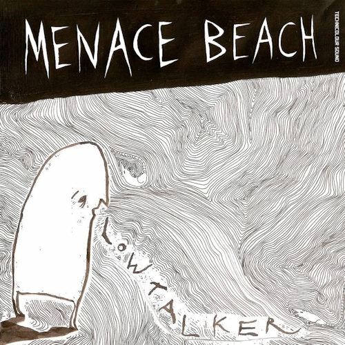 MENACE BEACH - LOWTALKER EPMENACE BEACH LOWTALKER.jpg